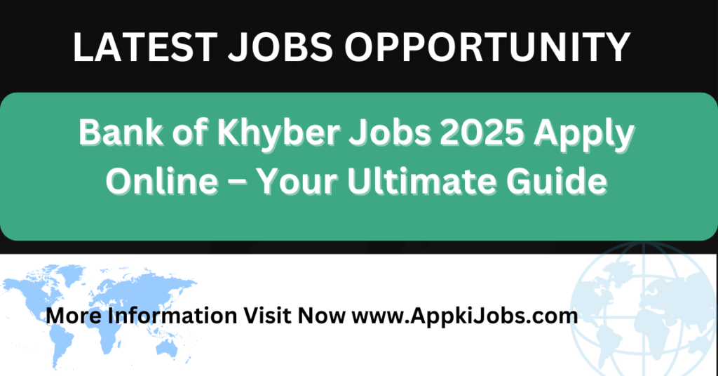 Bank of Khyber Jobs 2025