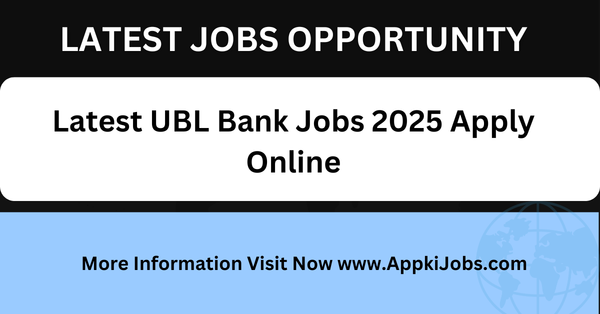 Latest UBL Bank Jobs 2025 Apply Online