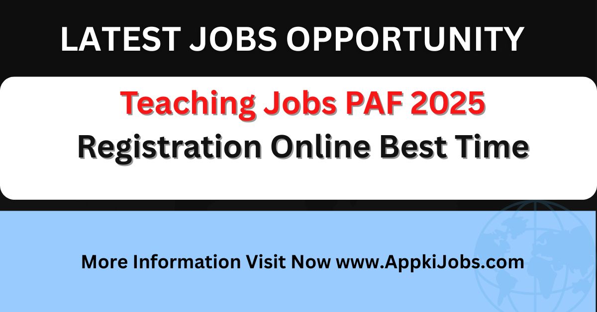 Teaching Jobs PAF 2025 Registration Online