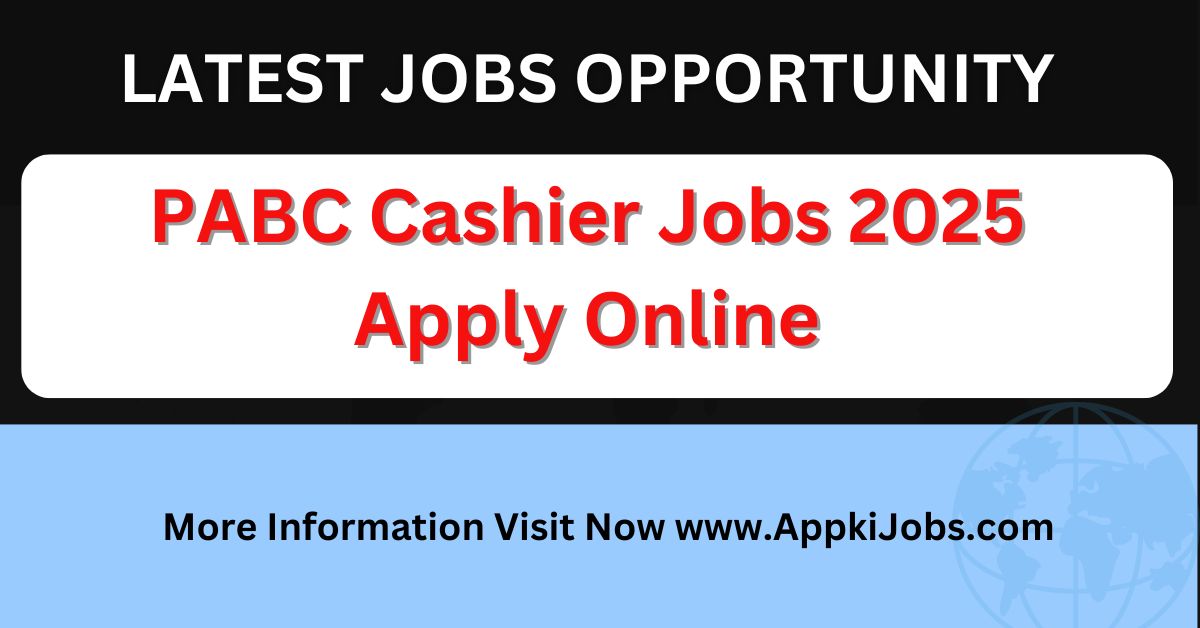 PABC Cashier Jobs 2025 Apply Online
