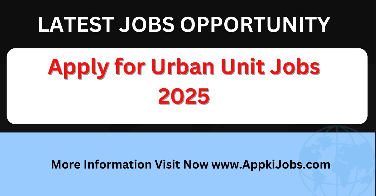 Apply for Urban Unit Jobs 2025