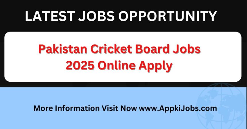 Pakistan Cricket Board Jobs 2025 Online Apply