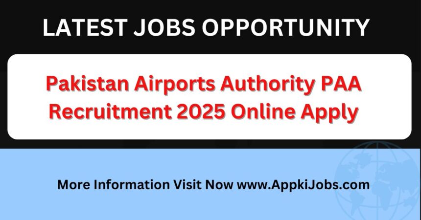 Pakistan Airports Authority PAA Recruitment 2025