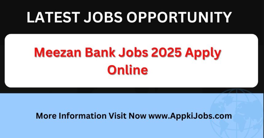 Meezan Bank Jobs 2025 Apply Online