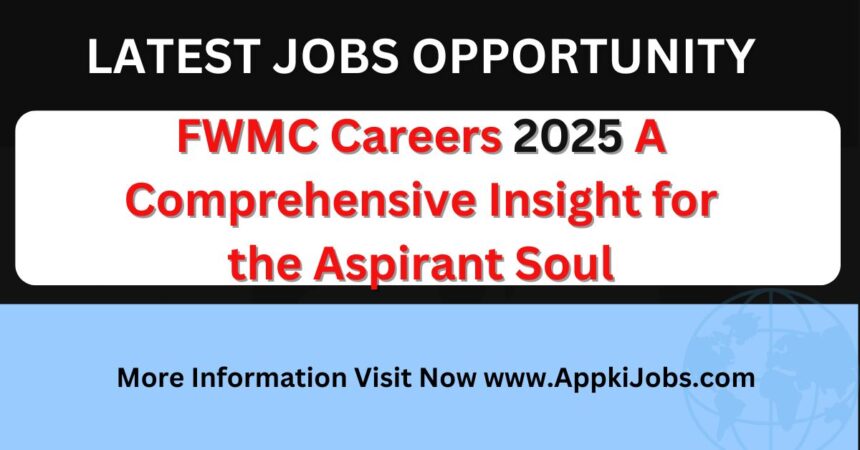 FWMC Careers 2025