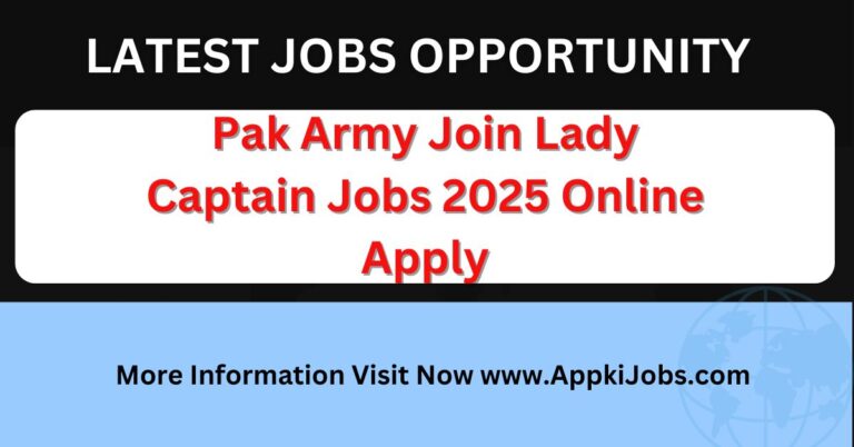 Pak Army Join Lady Captain Jobs 2025 Online Apply